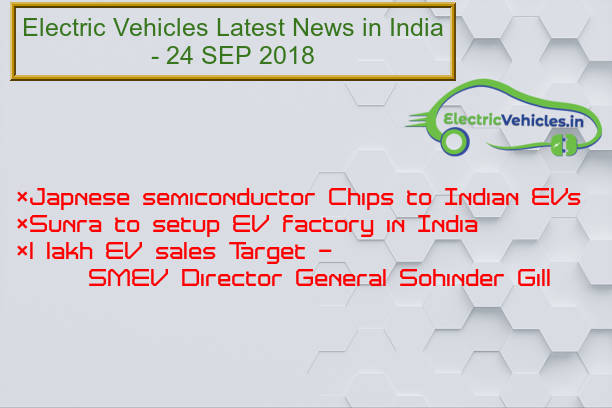 Latest Electric Vehicles News in India- 24 SEP 2018