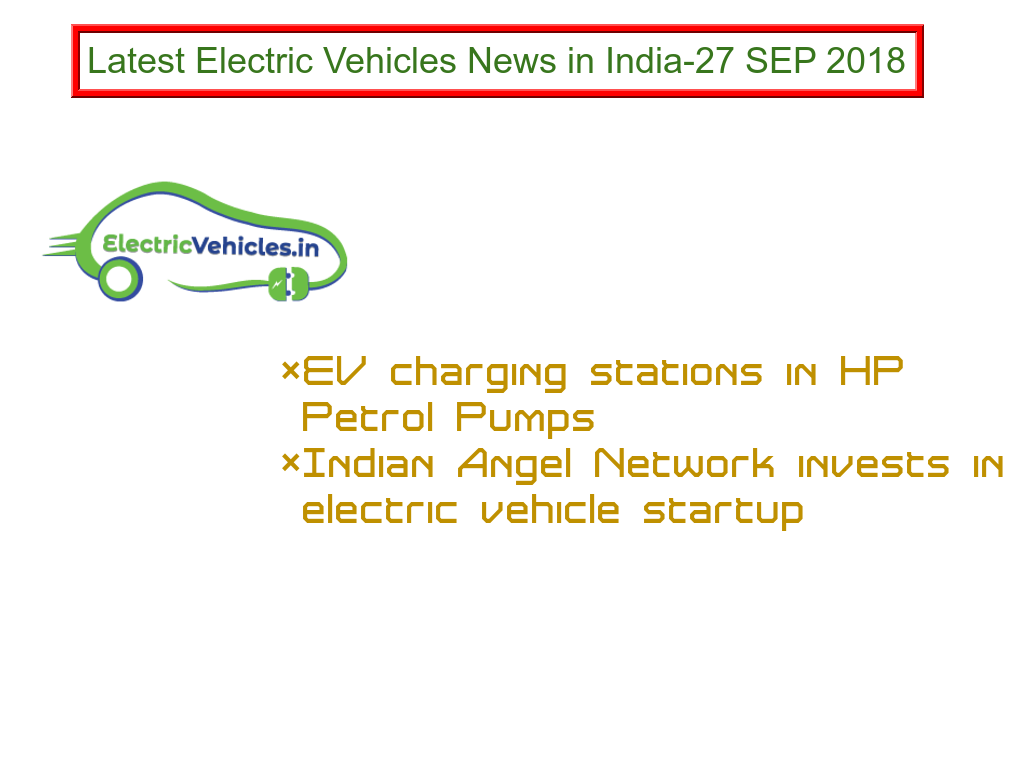 Latest Electric Vehicles News in India-27 SEP 2018