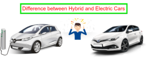Difference between Hybrid and Electric Cars