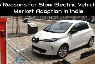 6 Reasons for Slow Electric Vehicle Market Adoption in India