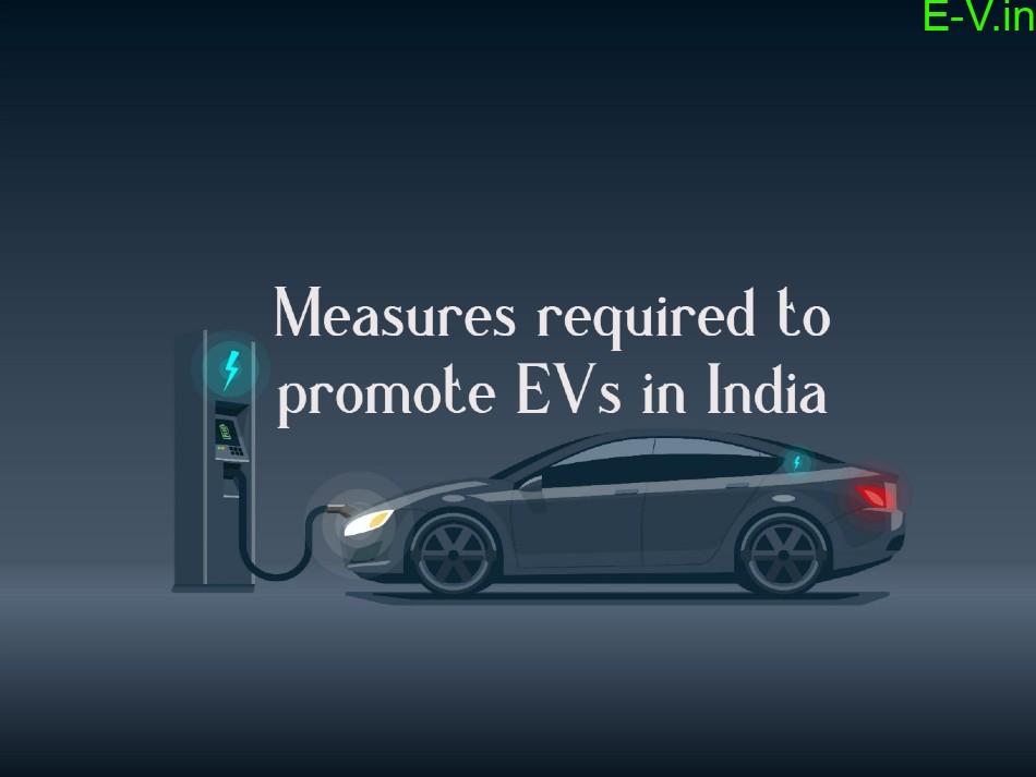 Measures required to promote electric vehicles in India