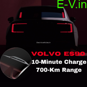 Volvo ES90 10-Minute Charge 700-Km Range