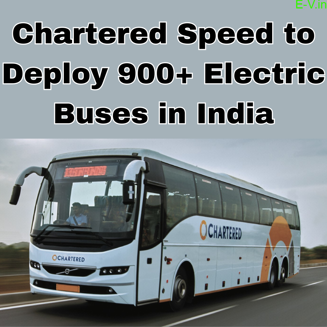 Chartered Speed to Deploy 900+ Electric Buses in India