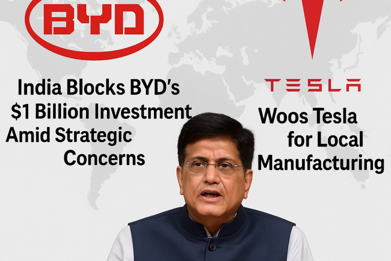 India Rejects BYD’s $1B EV Investment, Looks to Tesla for Strategic Partnership