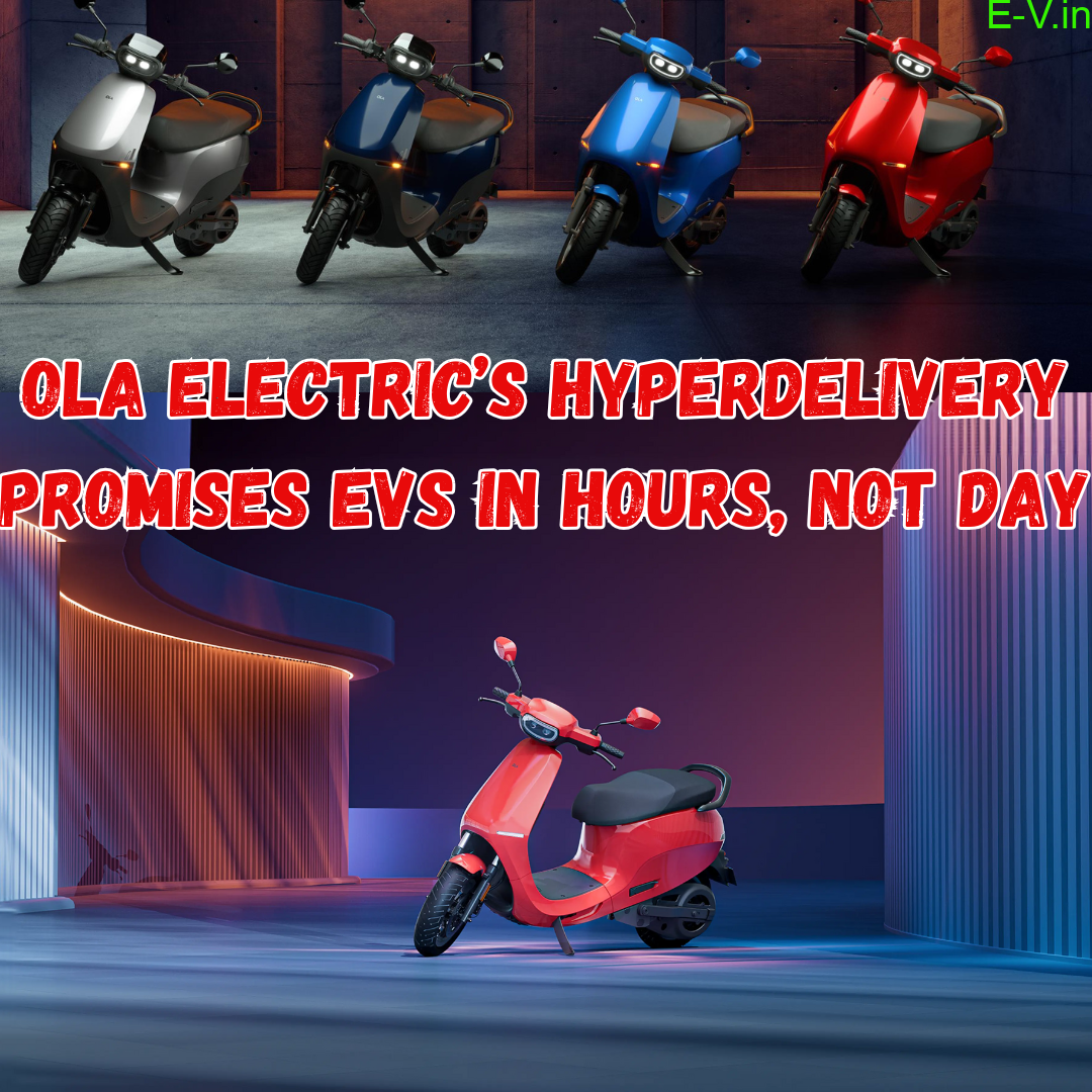 Ola Electric’s HyperDelivery Promises EVs in Hours, Not Day