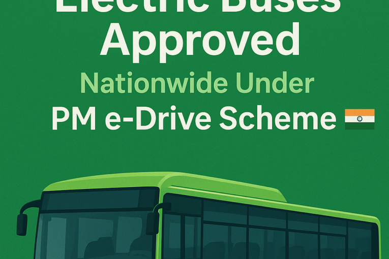 India Approves 10,900 Electric Buses Under PM e-Drive Scheme in a Major Push Towards Green Mobility 🇮🇳🔋