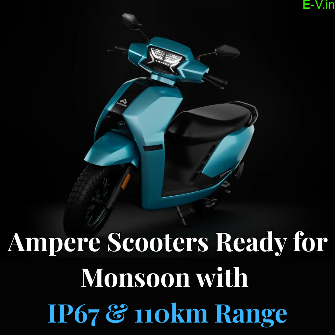 Ampere Scooters Ready for Monsoon with IP67 & 110km Range