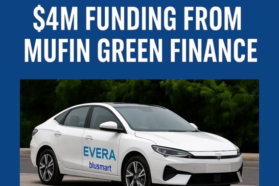 Evera Cabs Secures $4M from Mufin Green Finance to Accelerate EV-Driven Mobility in India