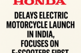 Honda Delays Electric Motorcycle Launch in India, Focuses on E-Scooters First