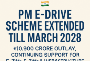 PM E-Drive Scheme Extended Till March 2028 with ₹10,900 Crore Outlay