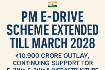 PM E-Drive Scheme Extended Till March 2028 with ₹10,900 Crore Outlay